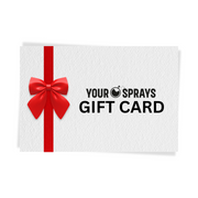 Your Sprays Gift Card